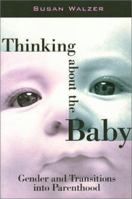 Thinking About The Baby Cl (Women In The Political Economy) 156639631X Book Cover