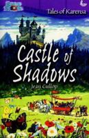 Castle of Shadows (Snapshots: Tales of Karensa) 1859994636 Book Cover