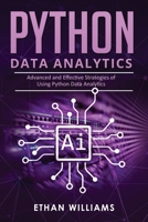 PYTHON DATA ANALYTICS: Advanced and Effective Strategies of Using Python Data Analytics B086Y4F6BY Book Cover
