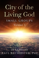 City of the Living God: Small Groups B0DWH4NHSH Book Cover