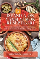 İspaniya Ən Yaxşı Yemək Reseptləri: İspaniyalıların ruhunu təmsil edən autentik mətbə 1783812958 Book Cover