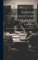 Harpers Introductory Geography: With Maps and Illustrations Prepared Expressly for This Work 1022126679 Book Cover