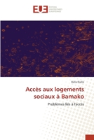 Accès aux logements sociaux à Bamako: Problèmes liés à l'accès 6202535636 Book Cover