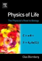 Physics of Life: The Physicist's Road to Biology 0444527982 Book Cover