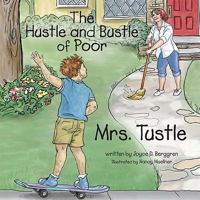 The Hustle and Bustle of Poor Mrs. Tustle 0981986056 Book Cover