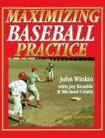 Maximizing Baseball Practice 0873224302 Book Cover