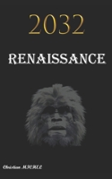 RENAISSANCE: 2032 (French Edition) B0CTYKTQHZ Book Cover