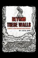 Beyond These Walls: A ministry to those imprisoned within themselves 1449014488 Book Cover