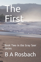 The First : Book Two in the Gray Seer Series 1794055797 Book Cover