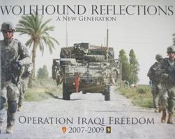 Wolfhound Reflections a New Generation: Operation Iraqi Freedom 07-09 0977601889 Book Cover