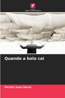 Quando a bola cai (Portuguese Edition) 6209003249 Book Cover