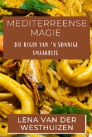 Mediterreense Magie: Die Begin van 'n Sonnige Smaakreis 1835504434 Book Cover
