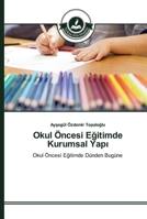 Okul Öncesi Eğitimde Kurumsal Yapı 3639812336 Book Cover