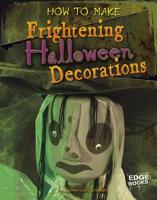 How to Make Frightening Halloween Decorations 1429654236 Book Cover