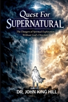 Quest for Supernatural: The Great End-Times Challenge 1087851653 Book Cover