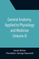 General Anatomy, Applied to Physiology and Medicine 9355394683 Book Cover