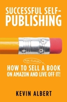 How to sell a book on Amazon and live off it!: step-by-step guide to selling a book on Amazon (Successful Self-Publishing) 991699403X Book Cover