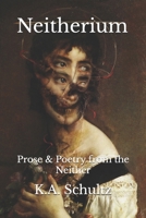 Neitherium: Prose & Poetry from the Neither B0BL53B58V Book Cover
