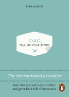 Dad, Tell Me Your Story: The original give & get back book 183731327X Book Cover