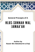 General Precepts of Ahlus-Sunnah Wal Jamaa'ah 9543964475 Book Cover