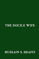 The Docile Wife 1300959649 Book Cover
