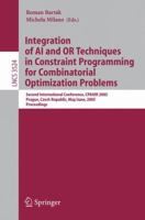 Integration of AI and OR Techniques in Constraint Programming for Combinatorial Optimization Problems: Second International Conference, CPAIOR 2005, Prague, ... 1, 2005 (Lecture Notes in Computer Scie 3540261524 Book Cover