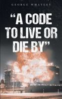 A Code to Live or Die 1952046742 Book Cover