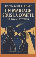 Un Mariage Sous la Comète: Un Roman Ottoman (French Edition) B0FSGH614J Book Cover