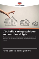 L'échelle cartographique au bout des doigts (French Edition) 6208515947 Book Cover