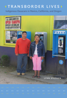 Transborder Lives: Indigenous Oaxacans in Mexico, California, and Oregon 0822339900 Book Cover