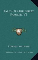 Tales of Our: Great Families (Classic Reprint) 1162994282 Book Cover