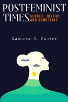 Gender, Justice, and Schooling in 'Postfeminist' Times 1835204236 Book Cover