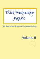 Third Wednesday Poets Volume LL: An Australian Women's Poetry Anthology 1543006361 Book Cover