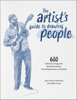 The Artist's Guide to Drawing People: 600 Reference Images for Body Movement, Facial Expressions, and Hands 1681989115 Book Cover