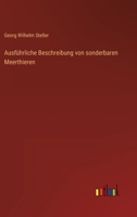 Ausführliche Beschreibung von sonderbaren Meerthieren 3368602985 Book Cover