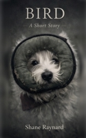 Bird: A Short Story B0G8HR7BLZ Book Cover