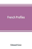 French profiles (Essay index reprint series) 9353803500 Book Cover