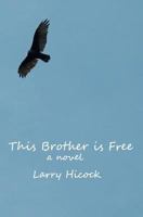 This Brother Is Free 098671660X Book Cover