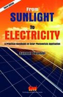 From Sunlight to Electricity: A practical handbook on solar photovoltaic applications, Second Edition 8179931560 Book Cover