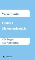 Gottes Himmelreich 3734520681 Book Cover