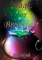 Magic for Breakfast 1291522255 Book Cover