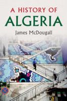 A History of Algeria 0521617308 Book Cover