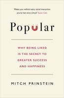 The Popularity Illusion: Why status is toxic but likeability wins all 1785040545 Book Cover