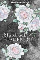 Blutdruck Tagebuch (Blutdruck Herzrhythmus Tagebücher) 1723741930 Book Cover