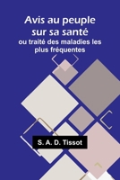 Avis au peuple sur sa santé; ou traité des maladies les plus fréquentes (French Edition) 9367242344 Book Cover