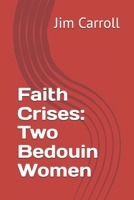 Faith Crises: Two Bedouin Women B0GNQHKD1R Book Cover