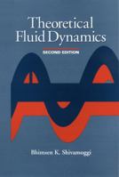 Theoretical Fluid Dynamics (Mechanics of Fluids & Transport Processes, No 4) 0471056596 Book Cover