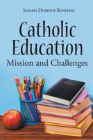 Catholic Education: Mission and Challenges 1644587270 Book Cover