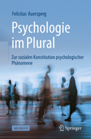 Psychologie im Plural: Zur sozialen Konstitution psychologischer Phänomene (German Edition) 3662733749 Book Cover