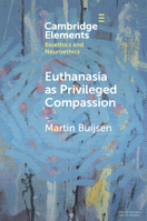 Euthanasia as Privileged Compassion 1009078178 Book Cover